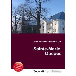  Sainte Marie, Quebec Ronald Cohn Jesse Russell Books