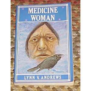    Medicine Woman by Lynn V. Andrews 1981 Lynn V. Andrews Books
