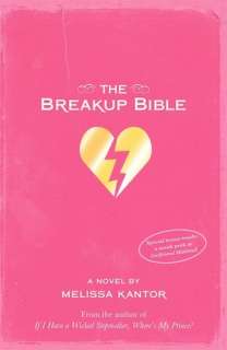   The Breakup Bible by Melissa Kantor, Hyperion Books 