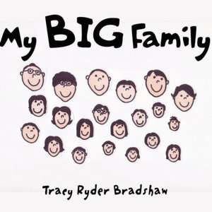   My Big Family by Tracy Ryder Bradshaw, Publish 