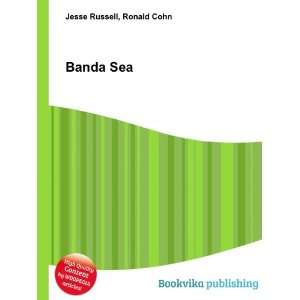  Banda Sea Ronald Cohn Jesse Russell Books
