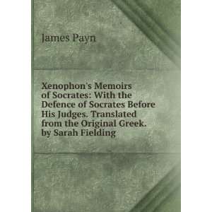  Xenophons Memoirs of Socrates With the Defence of Socrates 