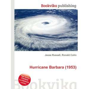  Hurricane Barbara (1953) Ronald Cohn Jesse Russell Books