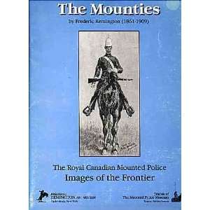  Royal Canadian Mounted Police Images of the Frontier 