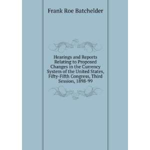   Currency System of the United States . Frank Roe Batchelder Books