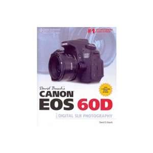  CENGAGE David Buschs Canon EOS 60D Guide to Digital SLR 