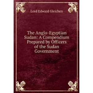   by Officers of the Sudan Government Lord Edward Gleichen Books