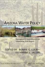 Arizona Water Policy, (1933115351), Bonnie G. Colby, Textbooks 