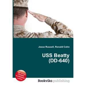  USS Beatty (DD 640) Ronald Cohn Jesse Russell Books