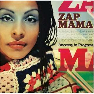  Ancestry in Progress Zap Mama