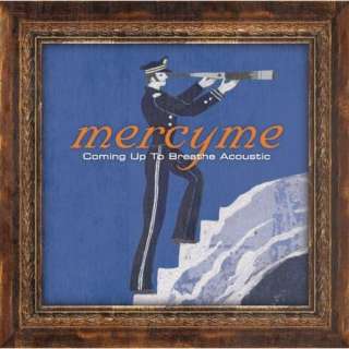  Coming Up To Breathe   Acoustic MercyMe