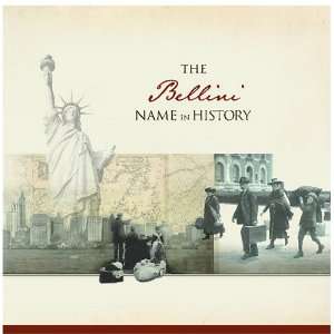  The Bellini Name in History Ancestry Books