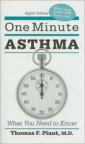 One Minute Asthma What You Need to Know, (0914625306), Thomas F 