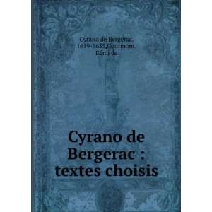   choisis 1619 1655,Gourmont, RÃ©mi de Cyrano de Bergerac Books