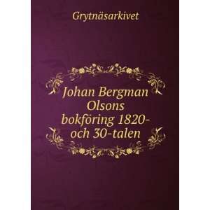  Johan Bergman Olsons bokfÃ¶ring 1820  och 30 talen 