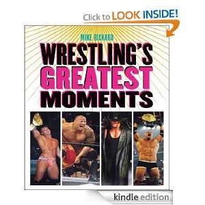 WrestlingS Greatest Moments Mike Rickard  Kindle Store