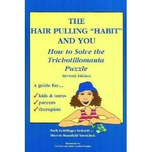 Hair Pulling Habit and You How to Solve the Trichotillomania Puzzle 