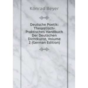   Deutschen Dichtkunst, Volume 2 (German Edition) Konrad Beyer Books