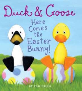   Duck & Goose, Here Comes the Easter Bunny by Tad 