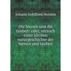   naturgeschichte der bienen und tauben Johann Gottfried Hermes Books