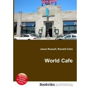  World Cafe Ronald Cohn Jesse Russell Books