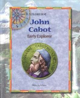   John Cabot Early Explorer by Wendy Mass, Enslow 