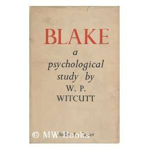    Blake, a Psychological Study William Purcell Witcutt Books