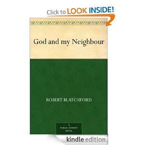 God and my Neighbour Robert Blatchford  Kindle Store