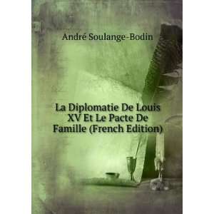   Le Pacte De Famille (French Edition) AndrÃ© Soulange Bodin Books