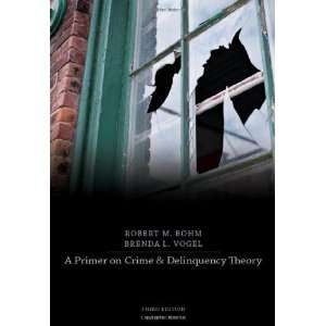   on Crime and Delinquency Theory [Paperback] Robert M. Bohm Books
