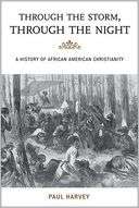 Through the Storm, Through the Night A History of African American 