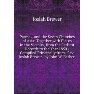   from . Rev. Josiah Brewer . by John W. Barber . Josiah Brewer Books