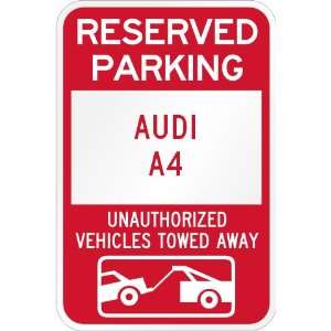  Reserved parking Audi A4 only others towed metal sign 