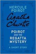 Poirot and the Regatta Mystery Agatha Christie