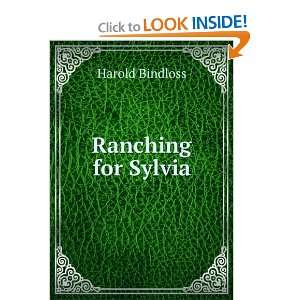  Ranching for Sylvia Harold Bindloss Books