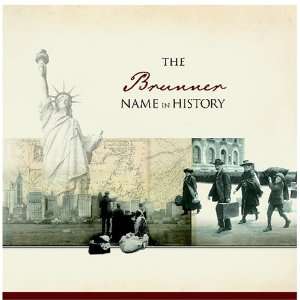  The Brunner Name in History Ancestry Books