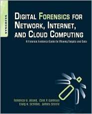 Digital Forensics for Network, Internet, and Cloud Computing A 