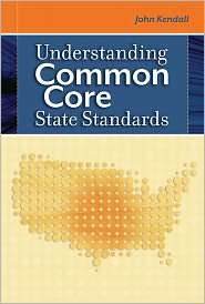 Understanding Common Core State Standards, (1416613315), John Kendall 