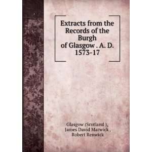  Extracts from the Records of the Burgh of Glasgow . A. D 