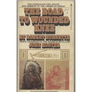  The Road to Wounded Knee Robert BurnettE Books