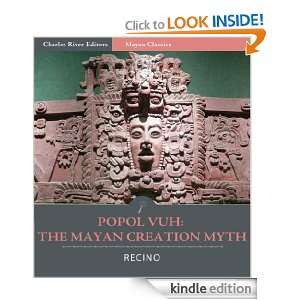 Popol Vuh The Mayan Creation Myth (Illustrated) A. Recino, Charles 