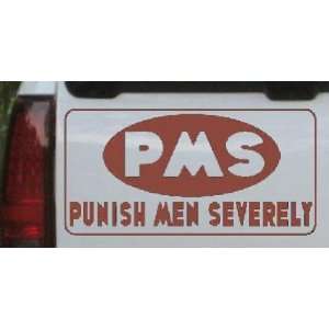  PMS Punish Men Severely Funny Car Window Wall Laptop Decal 