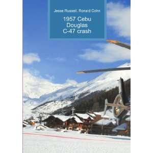   1957 Cebu Douglas C 47 crash Ronald Cohn Jesse Russell Books