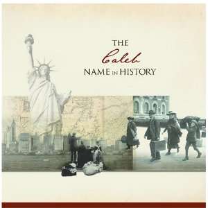  The Caleb Name in History Ancestry Books