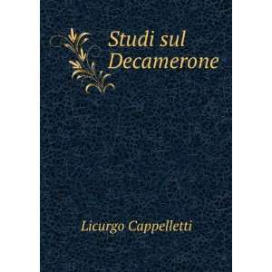  Studi sul Decamerone Licurgo Cappelletti Books