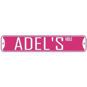   ADEL HOLE  STREET SIGN