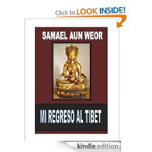 Mi Regreso al Tíbet ( Comentado ) (Spanish Edition) SAMAEL AUN WEOR 