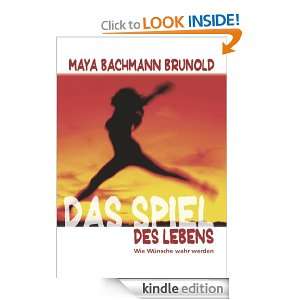 DAS SPIEL DES LEBENS Wie Wünsche wahr werden (German Edition) MAYA 