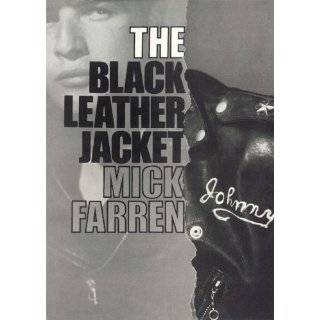 The Black Leather Jacket by Mick Farren ( Paperback   Oct. 10, 2007)