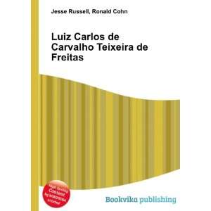  Luiz Carlos de Carvalho Teixeira de Freitas Ronald Cohn 